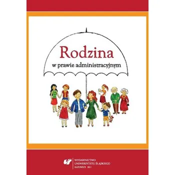 Rodzina w prawie administracyjnym - red. Anna Musiał