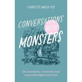 Conversations with Monsters - Poe, Charlotte Amelia