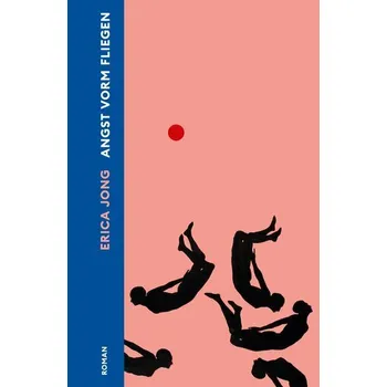 Angst vorm Fliegen - Erica Jong