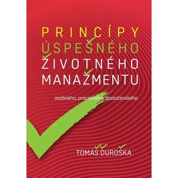 Osobní rozvoj Princípy úspešného životného manažmentu - Tomáš Ďuroška [SK] (2024, Brožovaná / brožovaná, Ecotech Systems s.r.o.)