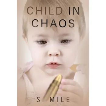 Literární biografie Child in Chaos - Mile, Five