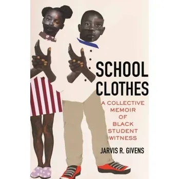 School Clothes - Givens, Jarvis R. [EN] (2024, Brožovaná, Beacon Press)
