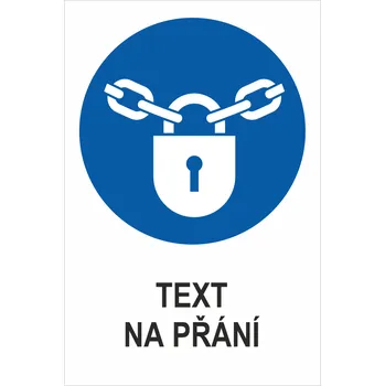 Značení PONECHAT UZAMČENÉ - Váš text samolepící PVC fólie 150 x 100 mm