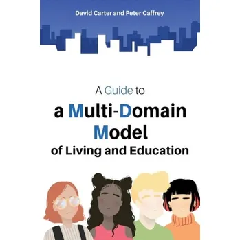 Učebnice A Guide to a Multi-Domain Model of Living and Education - Carter David