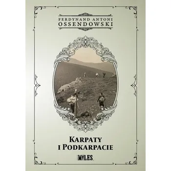 Cestování Karpaty i Podkarpacie - Antoni Ferdynand Ossendowski