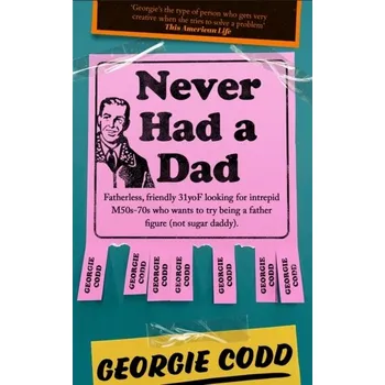 Literární biografie Never Had a Dad - Codd, Georgie