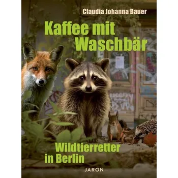 Příroda Kaffee mit Waschbär - Bauer, Claudia