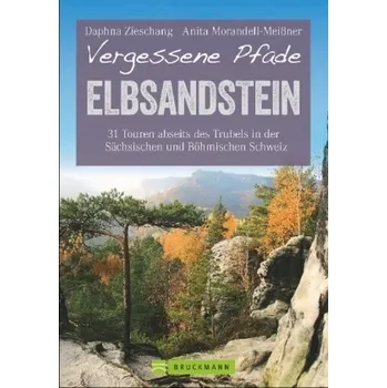 Cestování Vergessene Pfade Elbsandstein - Zieschang, Daphna