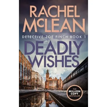 Deadly Wishes - McLean, Rachel