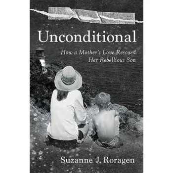 Unconditional - Roragen, Suzanne J.