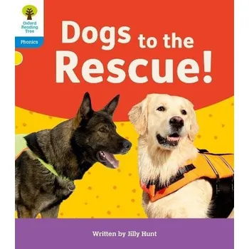 Cizí jazyk Oxford Reading Tree: Floppy's Phonics Decoding Practice: Oxford Level 3: Dogs to the Rescue! - Hunt, Jilly