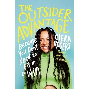 Kniha The Outsider Advantage - Rogers, Ciera