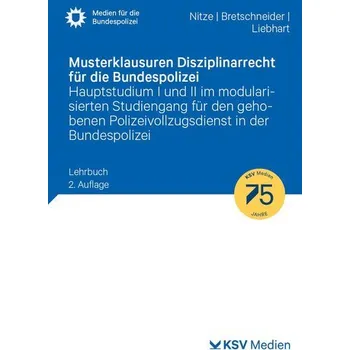 Musterklausuren Disziplinarrecht für die Bundespolizei - Nitze, Konstantin
