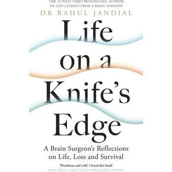 Life on a Knife's Edge - Jandial, Rahul