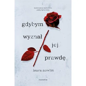 Gdybym wyznał jej prawdę - Nowlin, Laura