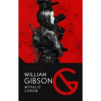 Wypalić Chrom - Bruce Sterling