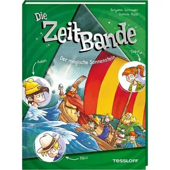 Die ZeitBande. Band 3. Der magische Sonnenstein - Schreuder, Benjamin