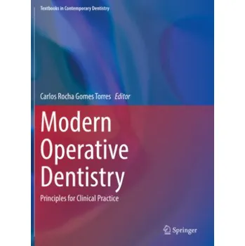 Modern Operative Dentistry: Principles for Clinical Practice – Carlos Rocha Gomes Torres (EN)