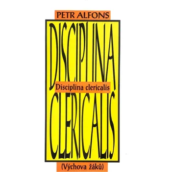 Duchovní literatura Disciplina clericalis (Výchova žáků)