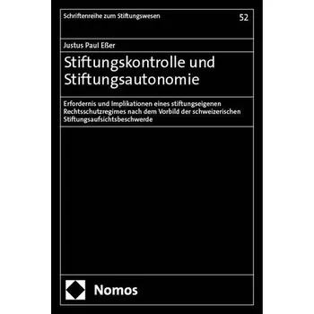 Stiftungskontrolle und Stiftungsautonomie - Eßer, Justus Paul