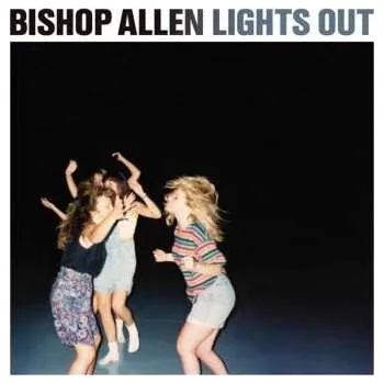 Zahraniční hudba LP Bishop Allen: Lights Out 2014