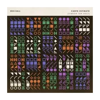 Zahraniční hudba LP Erik Hall: Canto Ostinato (Simeon Ten Holt) 2023 180g Vinyl