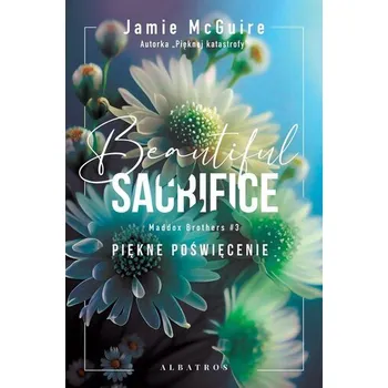 Maddox Brothers T.3 Beautiful Sacrifice - Jamie McGuire