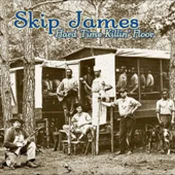 Zahraniční hudba CD Skip James: Hard Time Killin' Floor 2005 Collection