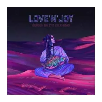 Zahraniční hudba CD Love'n'Joy: Bender On The Silk Road 2022