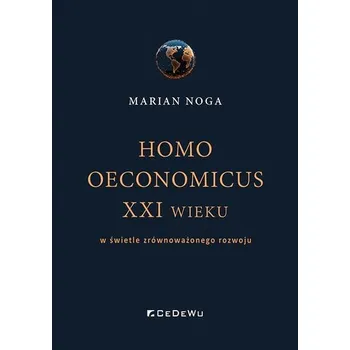 Homo oeconomicus XXI wieku - Marian Noga