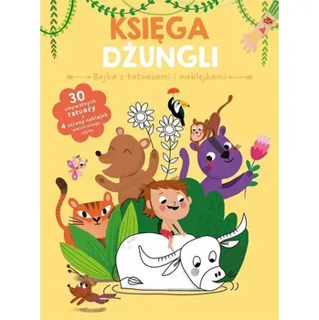 Pohádka Bajka z tatuażami i naklejkami. Księga dżungli - praca zbiorowa