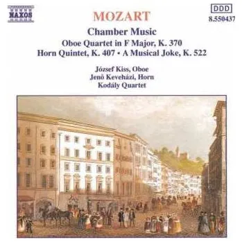 Zahraniční hudba CD Wolfgang Amadeus Mozart: Chamber Music (Oboe Quartet In F Major, K. 370 • Horn Quintet, K. 407 • A Musical Joke, K. 522) 1994