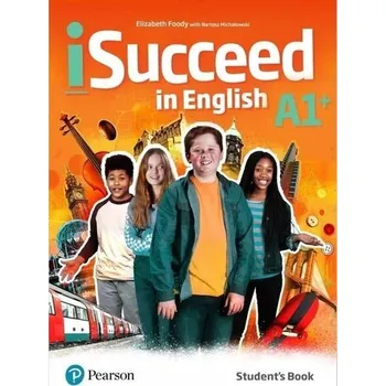 Anglický jazyk iSucceed in English A1+ SB - praca zbiorowa