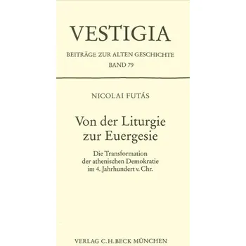 Populárně naučná literatura pro dospělé Von der Liturgie zur Euergesie - Futás, Nicolai