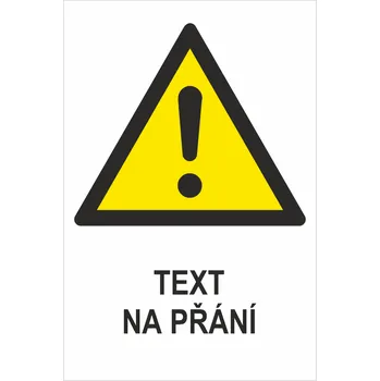 Značení OBECNÁ ZNAČKA VÝSTRAHY - Váš text samolepící PVC fólie 150 x 100 mm