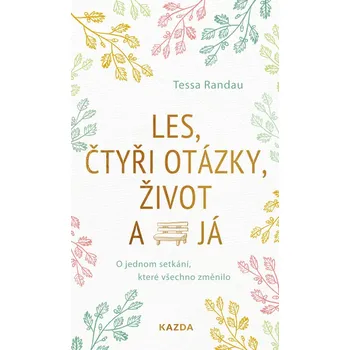 Kniha Les, čtyři otázky, život a já