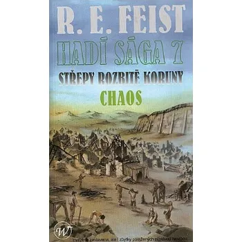 Hadí sága 7: Střepy rozbité koruny - Chaos