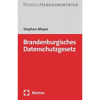 Brandenburgisches Datenschutzgesetz: BbgDSG - Meyer, Stephan M.