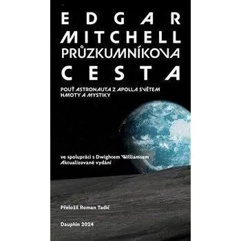 Kniha Průzkumníkova cesta - Pouť astronauta z Apolla světem hmoty a mystiky