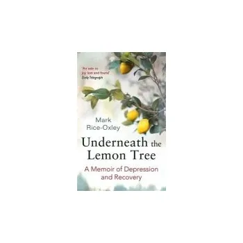 Literární biografie Underneath the Lemon Tree - Rice-Oxley, Mark