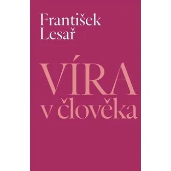 Kniha Víra v člověka