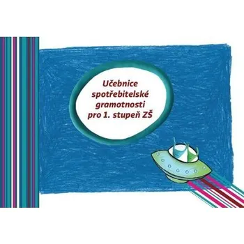 Kniha Učebnice spotřebitelské gramotnosti pro 1. stupeň