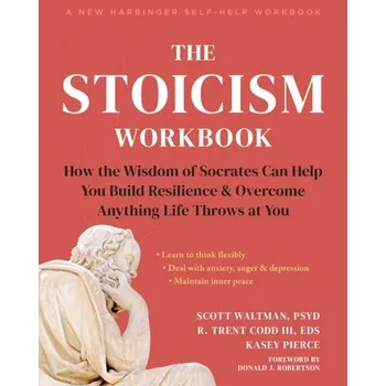 Osobní rozvoj The Stoicism Workbook - Pierce, Kasey; Codd, R. Trent; Waltman, Scott