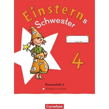 Cizojazyčná kniha Einsterns Schwester 4. Schuljahr. Themenheft 2 - Richtig schreiben - Verbrauchsmaterial