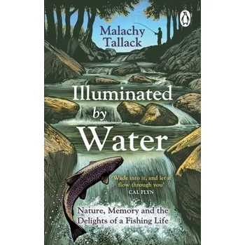 Cestování Illuminated By Water - Tallack, Malachy [EN] (2023, Brožovaná, Transworld Publishers Ltd)