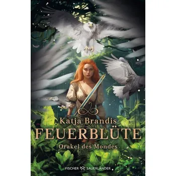 Feuerblüte - Orakel des Mondes - Brandis, Katja