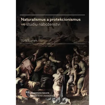 Kniha Naturalismus a protekcionismus ve studiu náboženství