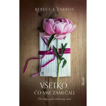 Kniha Všetko, čo ostáva nevypovedané - Rebecca Yarros (E-Kniha)