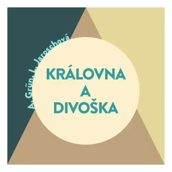 Královna a divoška - Anselm Grün, Linda Jaroschová