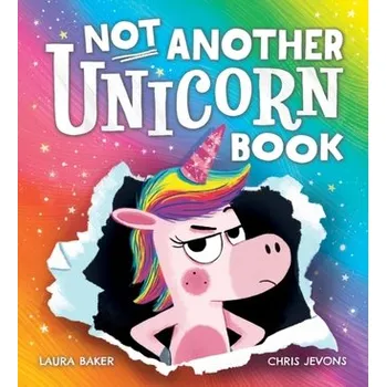 První čtění Not Another Unicorn Book! - Baker, Laura
